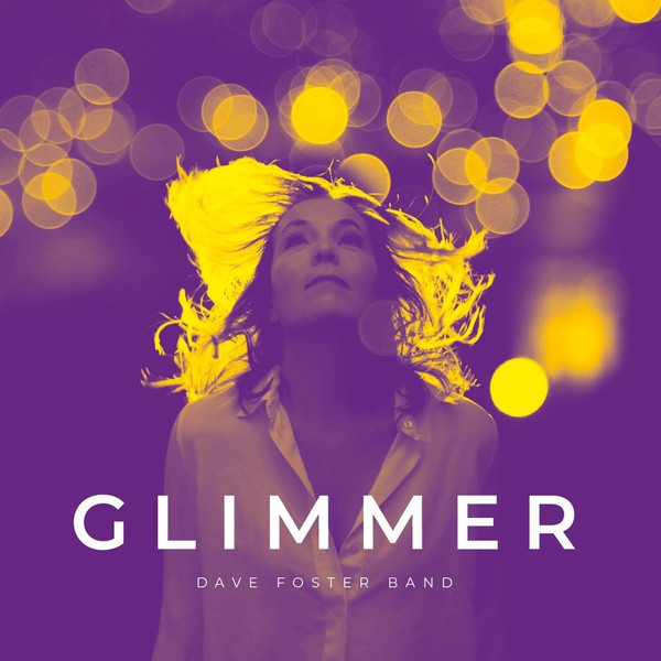 DAVE FOSTER BAND ( Big Big Train) - Glimmer (limited yellow vinyl)